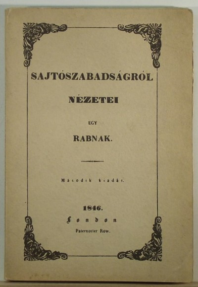 Sajtószabadságról nézetei egy Rabnak