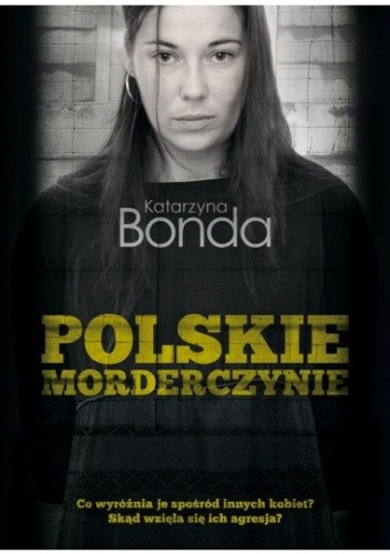 Lengyel gyilkos nők (Polskie morderczynie)