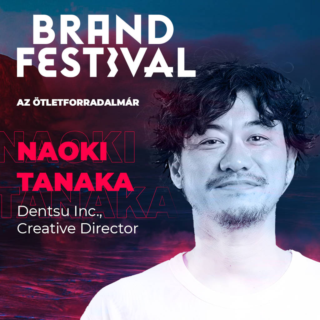 Naoki Tanaka, a Dentsu Tokyo kreatív igazgatója.