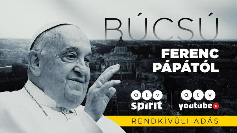 Búcsú Ferenc Pápától, az ATV élő emlékműsora a Szentatya temetésekor
